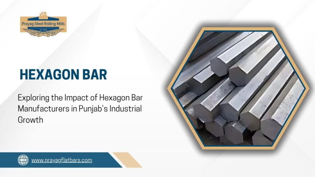 Hexagon Bar Manufacturers in Punjab
